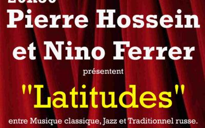 Concert « Musiques du monde » entre modernité et tradition                  « Latitudes »  Pierre Hossein et Nino Ferrer
