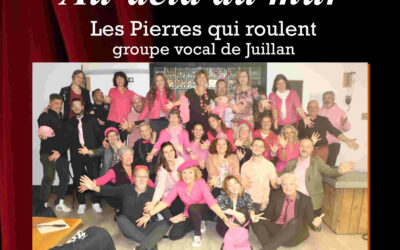 Spectacle musical : « Au-delà du mur », création originale par les Pierres qui Roulent, le groupe vocal de Juillan.